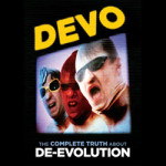 Devo The Complete Truth About De-Evolution