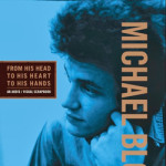 Michael Bloomfield From His Head to His Heart to His Hands