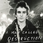 A Man Called Destruction by Holly George-Warren