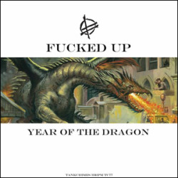 Fucked Up, Year of the Dragon
