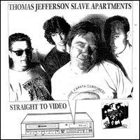 Thomas Jefferson Slave Apartments, Straight to Video