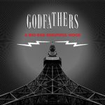 The Godfathers A Big Bad Beautiful Noise