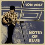 Son Volt Notes of Blue