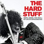 The Hard Stuff by Wayne Kramer