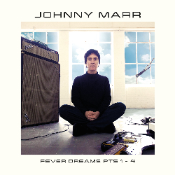 Johnny Marr, Fever Dreams Pts. 1–4