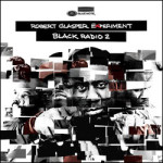 Robert Glasper Experiment Black Radio 2