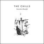 The Chills Somewhere Beautiful