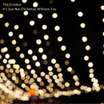 The Crookes “It’s Just Not Christmas Without You”