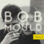 Bob Mould Beauty & Ruin