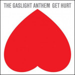 The Gaslight Athem Get Hurt