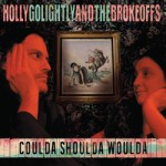 Holly Golightly & the Brokeoffs Coulda Shoulda Woulda