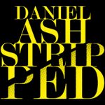 Daniel Ash Stripped