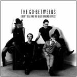 The Go-Betweens Liberty Belle and the Black Diamond Express, Tallulah, 16 Lovers Lane, and Fountains of Youth